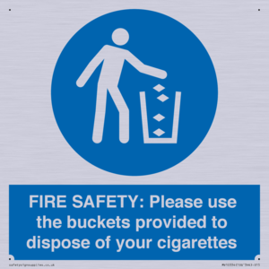 FIRE SAFETY: Please use the buckets provided to dispose of your cigarettes